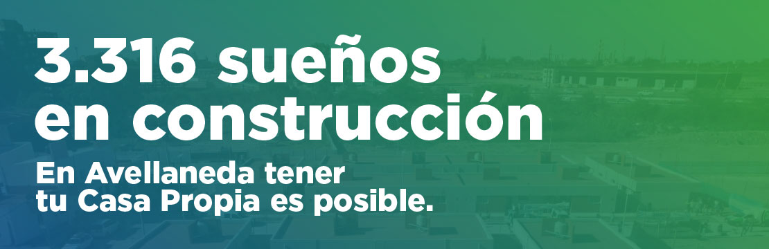 Estamos construyendo 3200 viviendas en Avellaneda
